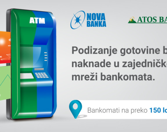 Подизање новца без накнаде у заједничкој мрежи банкомата Нове банке и Атос банк