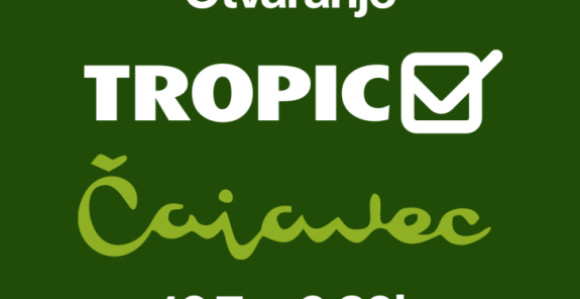 Tropic Čajavec u Banjaluci otvara vrata 10. jula