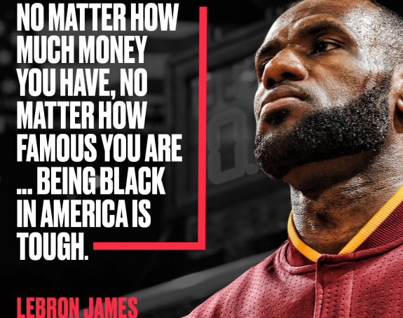 Леброн: Тешко је бити црнац у Америци!