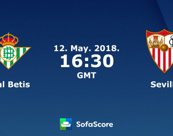 ŠPA: Derbi Andaluzije - Betis ne želi Sevilju u Evropi!