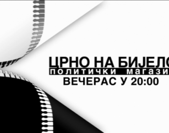 Večeras na BN TV: "Crno na bijelo"