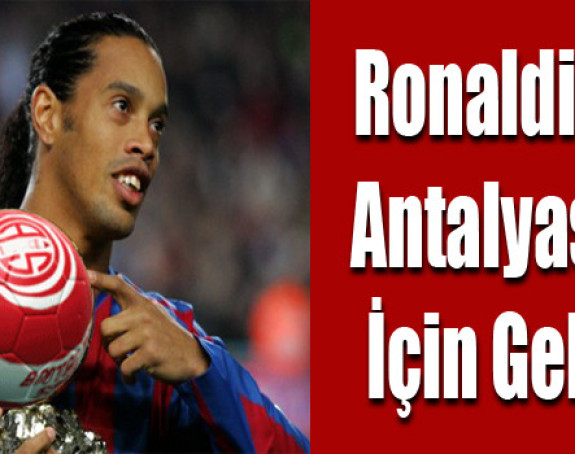 Poslije Pirla i Ronaldinjo stiže u Antalijaspor?!