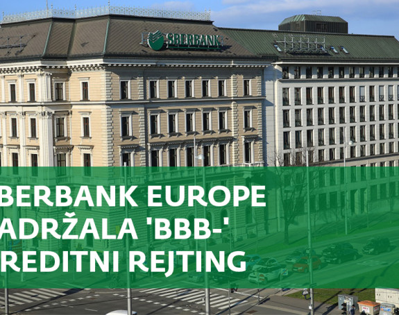 Sberbank Europe grupacija zadržala 'BBB-' kreditni rejting
