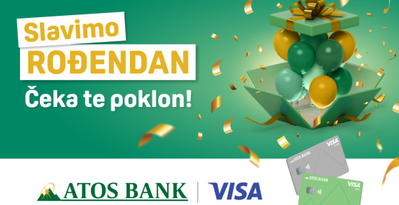 Slavimo rođendan sa ATOS BANK Visa platnim karticama!