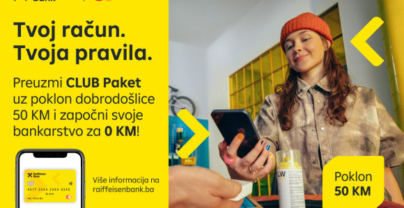 Tvoj račun. Tvoja pravila. Vrijeme je za Raiffeisen CLUB paket!