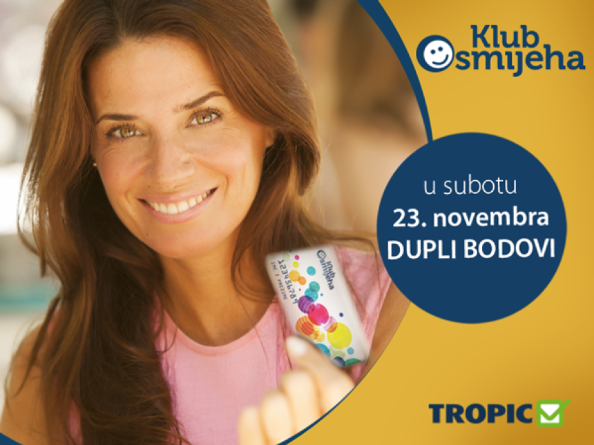 Dupli bodovi u Tropic marketima u Bijeljini 