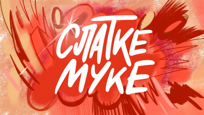 SLATKE MUKE